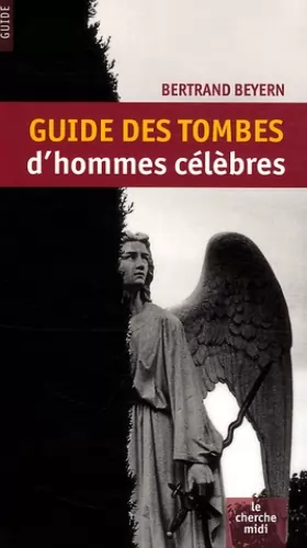 Couverture du produit · Guide des tombes d'hommes célèbres [NE 2008]