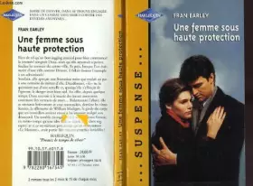 Couverture du produit · Une femme sous haute protection (Suspense) [Broché] by Earley, Fran