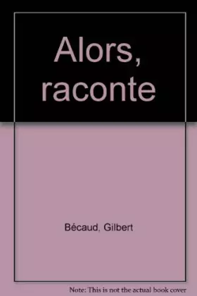 Couverture du produit · Alors, raconte