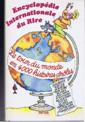 Couverture du produit · Encyclopédie internationale du rire : Le tour du monde en 4000 histoires droles