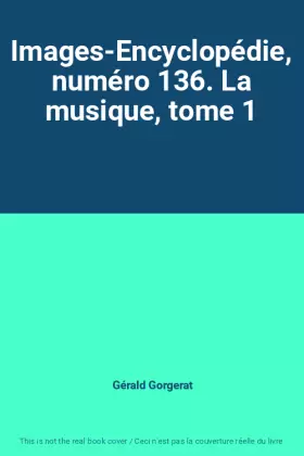 Couverture du produit · Images-Encyclopédie, numéro 136. La musique, tome 1