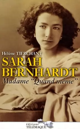 Couverture du produit · Sarah Bernhardt : Madame "quand même"