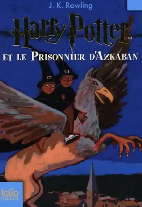 Couverture du produit · Harry Potter, Tome 3 : Harry Potter et le prisonnier d'Azkaban
