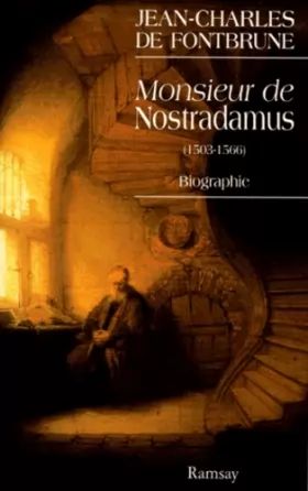Couverture du produit · MONSIEUR DE NOSTRADAMUS. Biographie