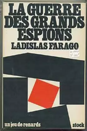 Couverture du produit · La guerre des grands espions [Board book] [Jan 01, 1972] Farago Lanislas and Inconnu