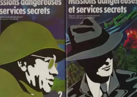 Couverture du produit · Missions dangereuses et services secrets: agents, espions et soldats durant la seconde guerre mondiale, vol. 1 et 2