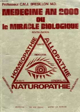Couverture du produit · Medecine an 2000, ou le miracle biologique