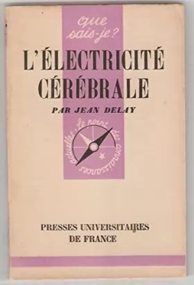 Couverture du produit · L'Électricité cérébrale : Par Jean Delay