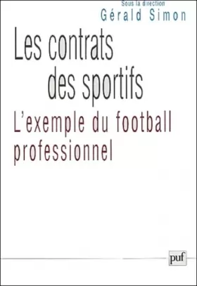 Couverture du produit · Les Contrats des sportifs : L'Exemple du football professionnel