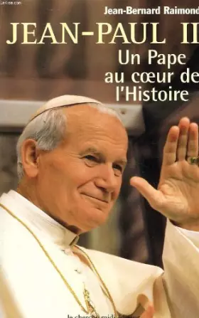Couverture du produit · JEAN-PAUL II. Un pape au coeur de l'Histoire