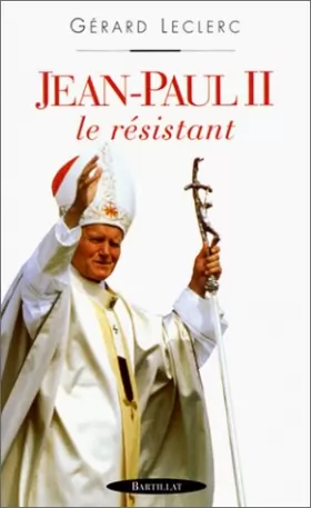 Couverture du produit · Jean-Paul II : Le résistant
