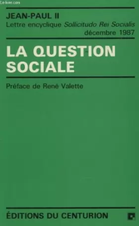 Couverture du produit · La question sociale. Lettre encyclique Sollicitudo Rei Socialis. Décembre 1987