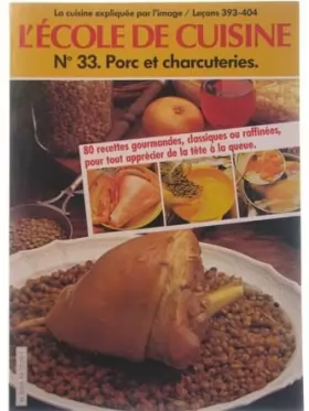 Couverture du produit · L Ecole De La Cuisine, N. 33. Porc Et Charcuteries