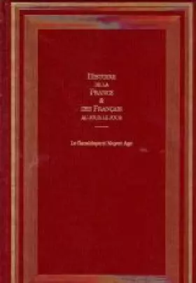 Couverture du produit · Histoire de la France et des français au jour le jour Tome 3 1408 1547