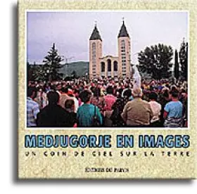 Couverture du produit · Medjugorje en images un coin de ciel sur la terre