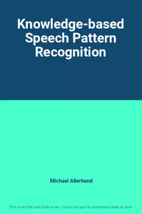 Couverture du produit · Knowledge-based Speech Pattern Recognition