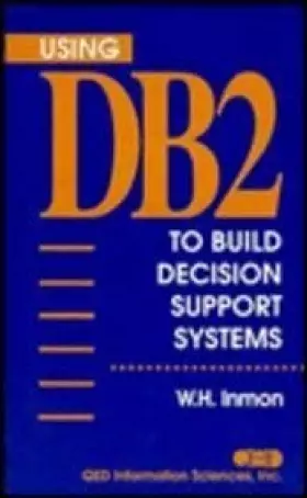 Couverture du produit · Using DB2 to Build Decision Support Systems