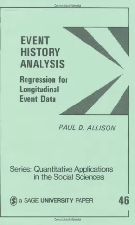 Couverture du produit · Event History Analysis : Regression for Longitudinal Event Data (Quantitative Applications in the Social Sciences) by Paul D. A