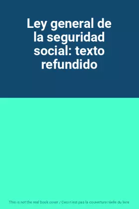 Couverture du produit · Ley general de la seguridad social: texto refundido