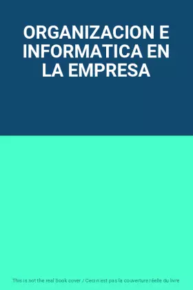 Couverture du produit · ORGANIZACION E INFORMATICA EN LA EMPRESA