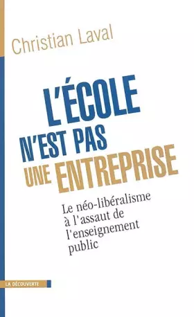 Couverture du produit · L'école n'est pas une entreprise : Le néo-libéralisme à l'assaut de l'enseignement public