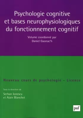 Couverture du produit · Psychologie cognitive et bases neurophysiologiques du fonctionnement cognitif