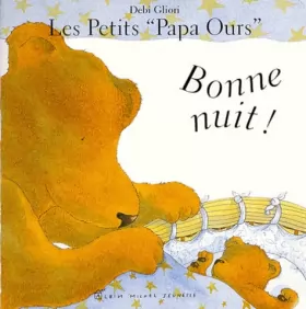 Couverture du produit · Les petits "Papa Ours" : Bonne nuit !