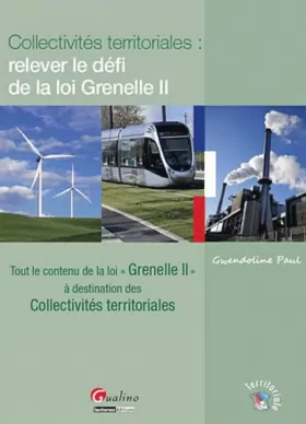 Couverture du produit · COLLECTIVITÉS TERRITORIALES : RELEVER LE DÉFI DE LA LOI GRENELLE II