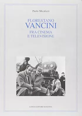 Couverture du produit · Florestano Vancini fra cinema e televisione