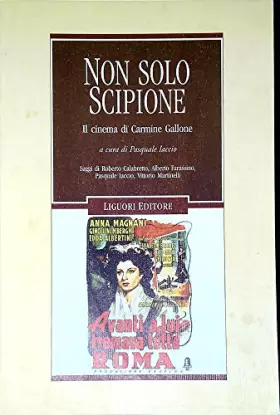 Couverture du produit · Non solo Scipione. Il cinema di Carmine Gallone