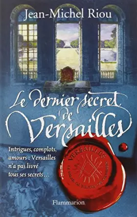 Couverture du produit · Versailles, le palais de toutes les promesses, Tome 4 : Le dernier secret de Versailles (1685-1715)