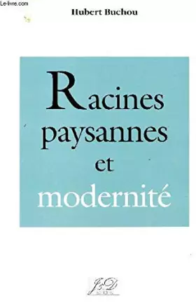Couverture du produit · Racines paysannes et modernite