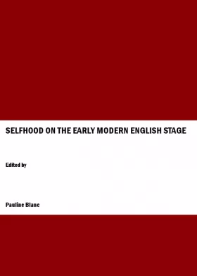 Couverture du produit · Selfhood on the Early Modern English Stage
