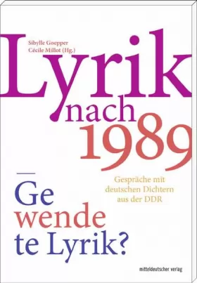 Couverture du produit · Lyrik nach 1989 Gewendete Lyrik? Gespräche mit deutschen Dichtern aus der DDR
