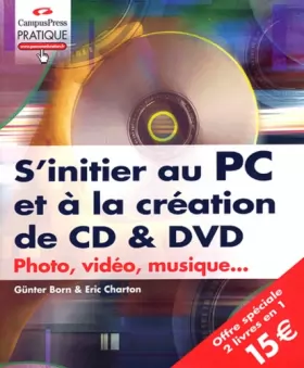 Couverture du produit · S'initier au PC et à la création de CD et DVD