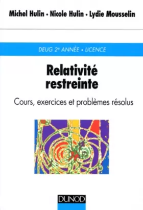Couverture du produit · Relativite restreinte : Cours exercices et problèmes résolus, 2e édition
