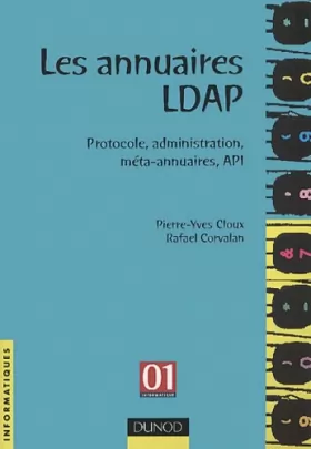 Couverture du produit · Les annuaires LDAP : Protocole, administration, méta-annuaires, API