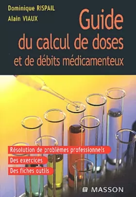 Couverture du produit · Guide du calcul de doses et de débits médicamenteux