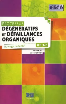 Couverture du produit · Processus dégénératifs et défaillances organiques: UE 2.7