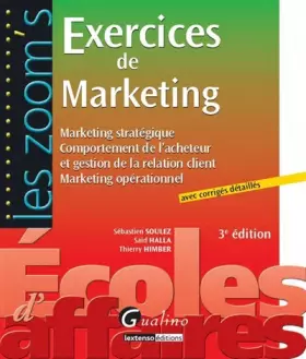 Couverture du produit · Exercices de Marketing : Marketing stratégique, Comportement de l'acheteur et gestion de la relation client Marketing opération
