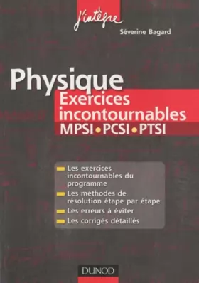 Couverture du produit · Physique Les exercices incontournables MPSI-PCSI-PTSI: Méthodes détaillées, corrigés étape par étape, erreurs à éviter
