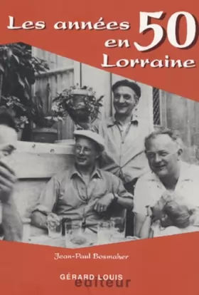 Couverture du produit · Les années 50 en Lorraine