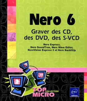 Couverture du produit · Nero 6 : Graver des CD, des DVD, des S-VCD