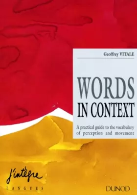 Couverture du produit · Words In Context. A Practical Guide To The Vocabulary Of Perception And Movement