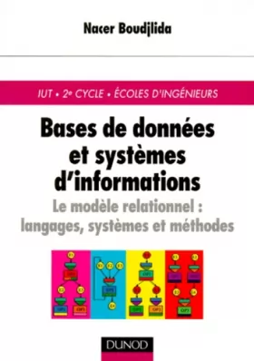 Couverture du produit · Bases de données et systèmes d'informations : Le Modèle relationnel, langages, systèmes et méthodes, cours et exercices corrigé
