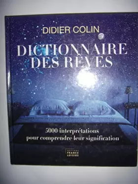 Couverture du produit · Dictionnaire des rêves - 5000 interprétations pour comprendre leur significations