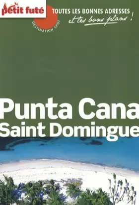 Couverture du produit · Carnet de Voyage Punta Cana Saint Domingue, 2009 Petit Fute