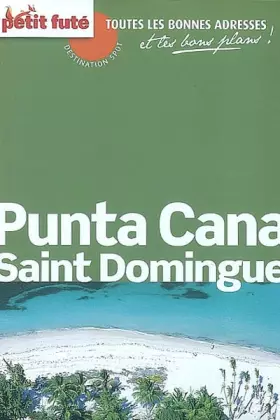 Couverture du produit · Carnet de Voyage Punta Cana Saint Domingue, 2009 Petit Fute