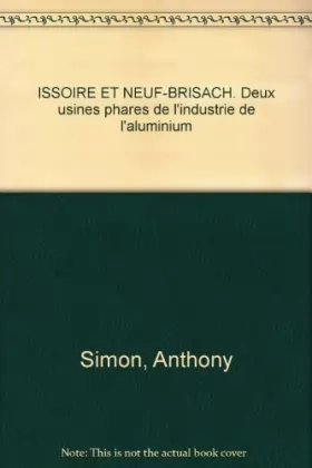 Couverture du produit · Issoire et Neuf-Brisach : 2 usines phares de l'industrie de l'aluminium