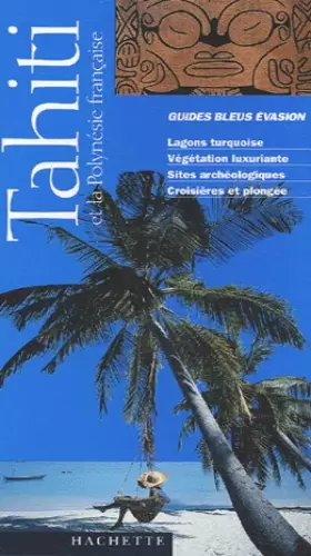 Couverture du produit · Guide Bleu Évasion : Tahiti et la Polynésie française